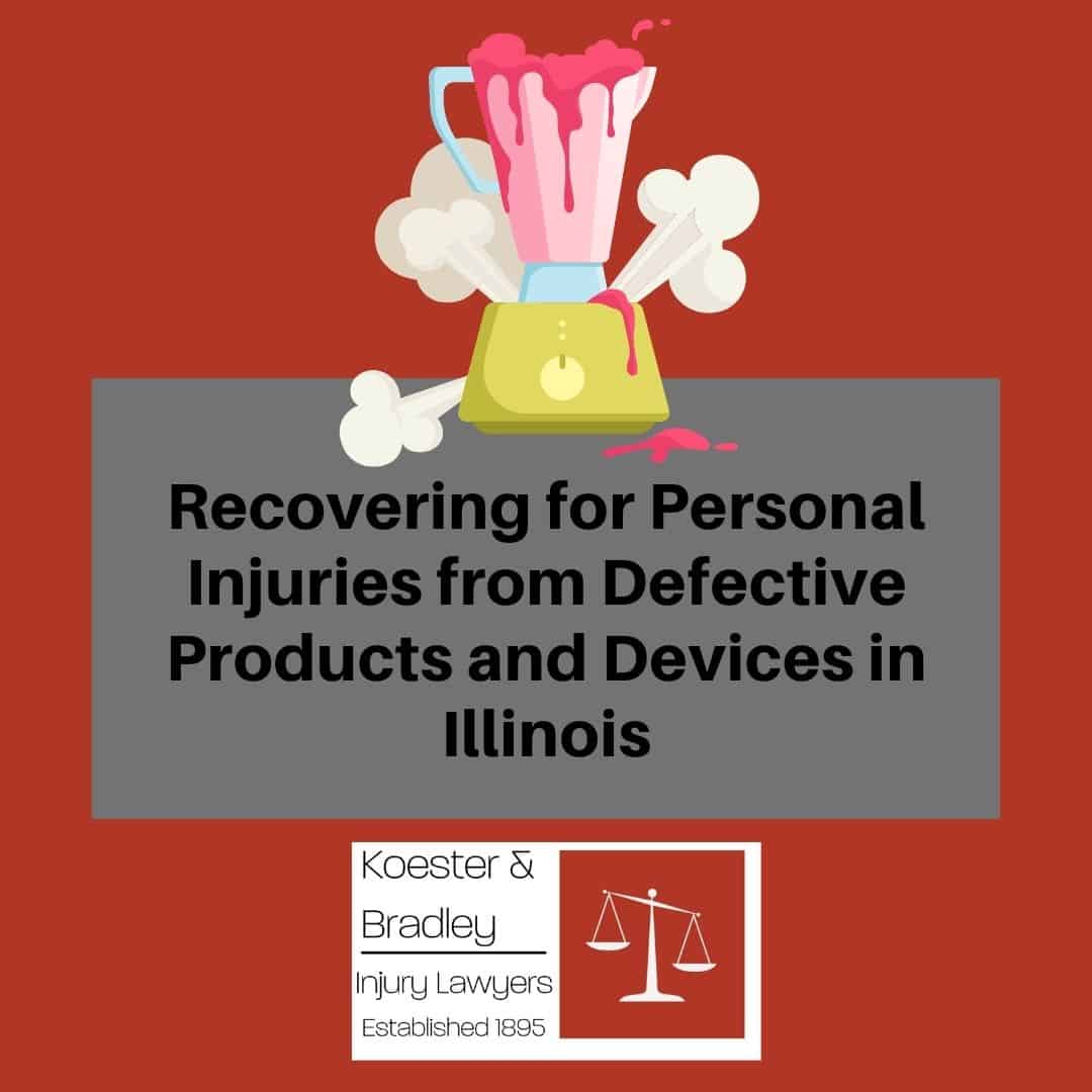 Recovering-for-Personal-Injuries-from-Defective-Products-and-Devices-in-Illinois-Instagram-Post.jpg